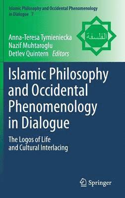 Islamic Philosophy and Occidental Phenomenology in Dialogue 1