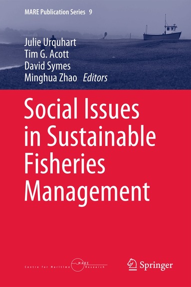 Julie Urquhart, Tim G. Acott, David Symes, Minghua Zhao - Social Issues in Sustainable Fisheries Management, Inbunden
