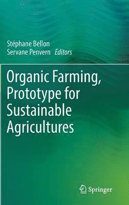 Organic Farming, Prototype for Sustainable Agricultures 1