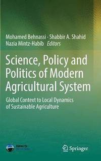 bokomslag Science, Policy and Politics of Modern Agricultural System