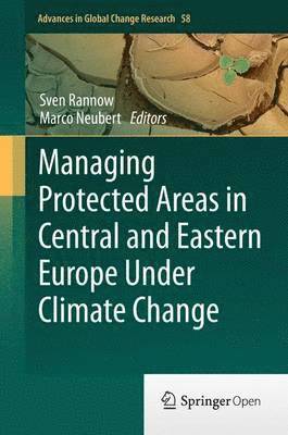 bokomslag Managing Protected Areas in Central and Eastern Europe Under Climate Change