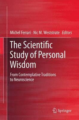 Michel Ferrari, Nic M. Weststrate - Scientific Study of Personal Wisdom, Inbunden