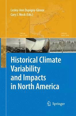 Historical Climate Variability and Impacts in North America 1