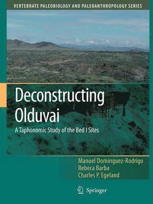 Deconstructing Olduvai: A Taphonomic Study of the Bed I Sites 1