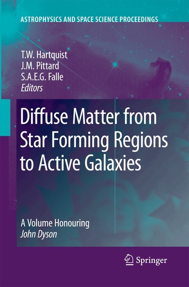T.W. Hartquist, J. M. Pittard, S.A.E.G. Falle - Diffuse Matter from Star Forming Regions to Active Galaxies, Häftad