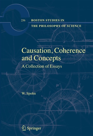 W. Spohn - Causation, Coherence and Concepts, Häftad