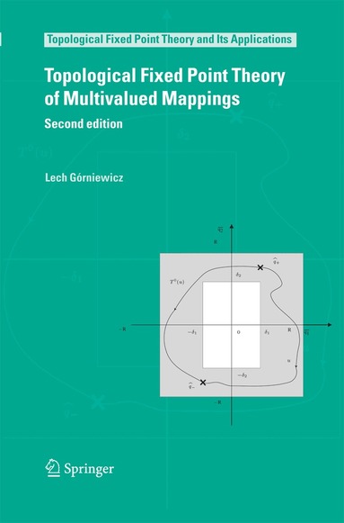 Lech Górniewicz - Topological Fixed Point Theory of Multivalued Mappings, Häftad