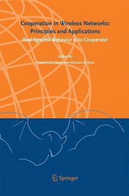Frank H. P. Fitzek, Marcos D. Katz - Cooperation in Wireless Networks: Principles and Applications, Häftad