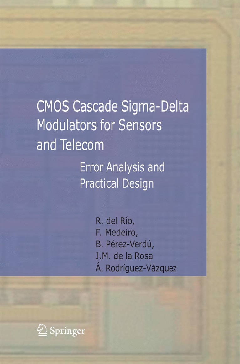 Rocío Río Fernández, Fernando Medeiro Hidalgo, Belén Pérez Verdú, José Manuel Rosa Utrera, Ángel Rodríguez-Vázquez, Fe Río Fernández, Rocío - CMOS Cascade Sigma-Delta Modulators for Sensors and Telecom, Häftad