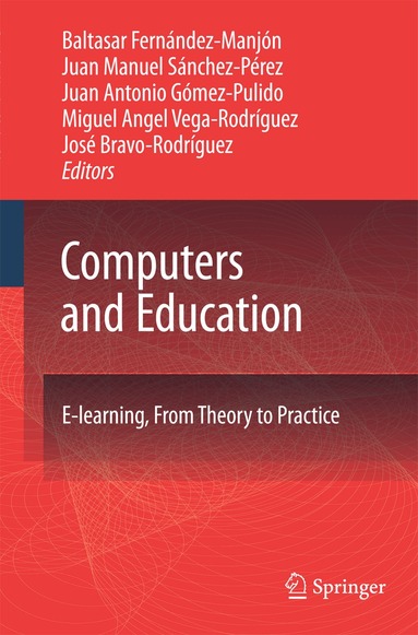 Baltasar Fernández-Manjón, Juan Manuel Sánchez-Pérez, Juan Antonio Gómez-Pulido, Miguel Angel Vega-Rodríguez, José Bravo-Rodríguez - Computers and Education, Häftad