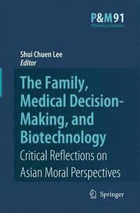 bokomslag The Family, Medical Decision-Making, and Biotechnology