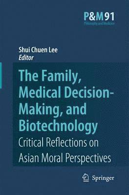 bokomslag The Family, Medical Decision-Making, and Biotechnology