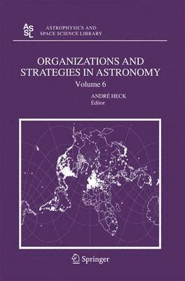 Andre Heck - Organizations and Strategies in Astronomy 6, Häftad