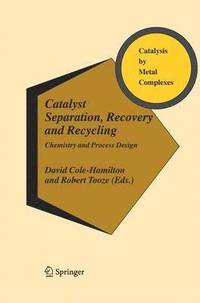bokomslag Catalyst Separation, Recovery and Recycling