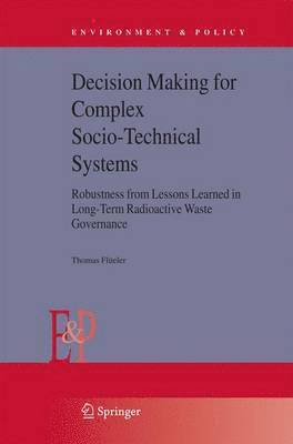 Thomas Flüeler - Decision Making for Complex Socio-Technical Systems, Häftad