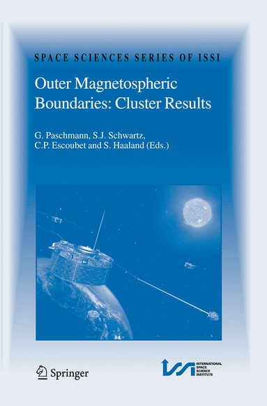 Goetz Paschmann, Steven Schwartz, C.P. Escoubet, S. Haaland - Outer Magnetospheric Boundaries: Cluster Results, Häftad