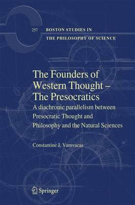 bokomslag The Founders of Western Thought  The Presocratics