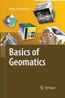 Mario A. Gomarasca, Mario a. Gomarasca - Basics of Geomatics, Häftad