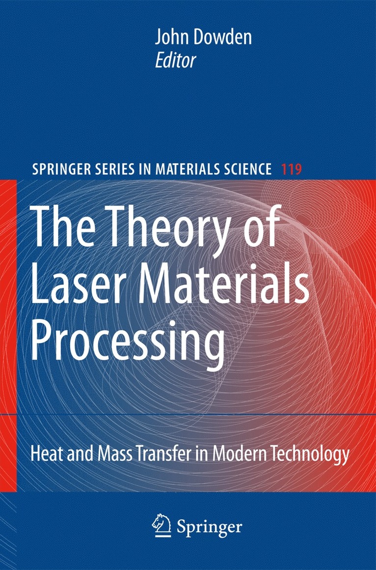 John Dowden - Theory of Laser Materials Processing, Häftad