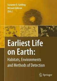 bokomslag Earliest Life on Earth: Habitats, Environments and Methods of Detection