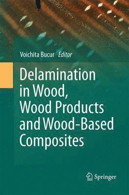 Delamination in Wood, Wood Products and Wood-Based Composites 1