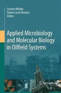 bokomslag Applied Microbiology and Molecular Biology in Oilfield Systems