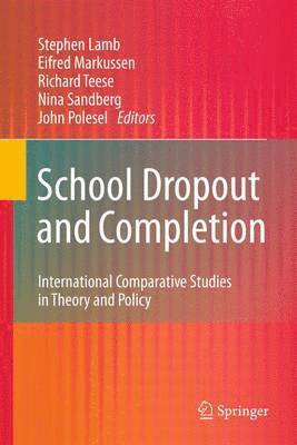 Stephen Lamb, Eifred Markussen, Richard Teese, Nina Sandberg, John Polesel - School Dropout and Completion, Häftad