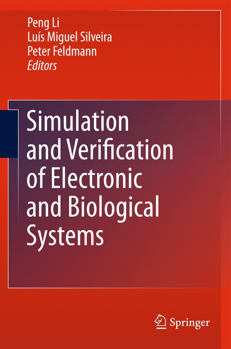 Peng Li, Luís Miguel Silveira, Peter Feldmann - Simulation and Verification of Electronic and Biological Systems, Häftad