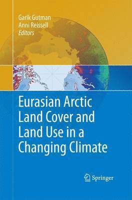 bokomslag Eurasian Arctic Land Cover and Land Use in a Changing Climate