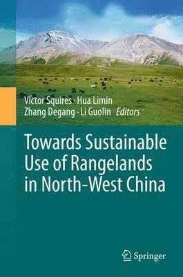 Towards Sustainable Use of Rangelands in North-West China 1