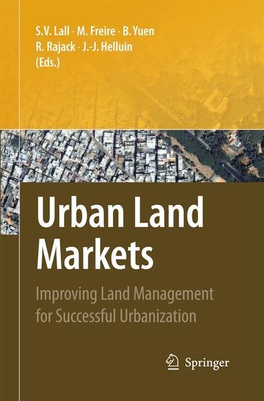 Somik V. Lall, Mila Freire, Belinda Yuen, Robin Rajack, Jean-Jacques Helluin - Urban Land Markets, Häftad