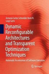 bokomslag Dynamic Reconfigurable Architectures and Transparent Optimization Techniques