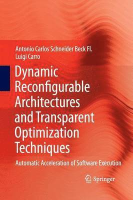 Dynamic Reconfigurable Architectures and Transparent Optimization Techniques 1