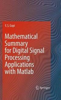 bokomslag Mathematical Summary for Digital Signal Processing Applications with Matlab