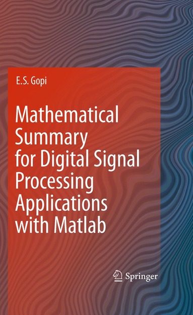E. S. Gopi - Mathematical Summary for Digital Signal Processing Applications with Matlab, Häftad
