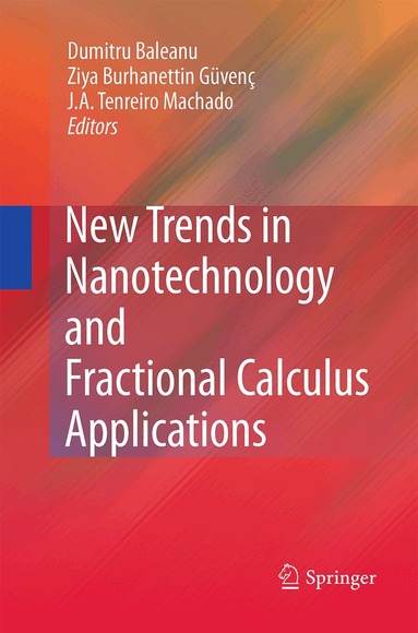 Dumitru Baleanu, Ziya B. Guvenc, J.A. Tenreiro Machado - New Trends in Nanotechnology and Fractional Calculus Applications, Häftad