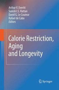 bokomslag Calorie Restriction, Aging and Longevity