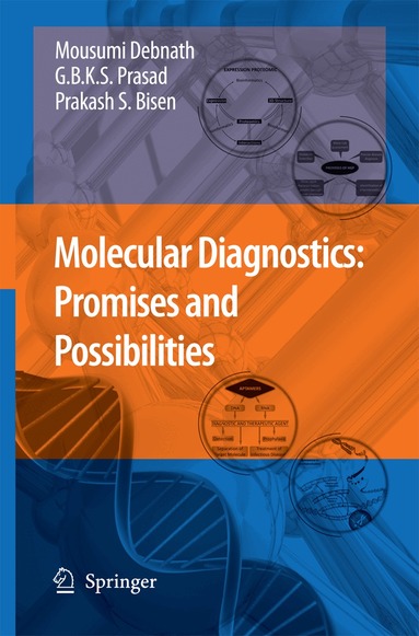 Mousumi Debnath, Godavarthi B.K.S. Prasad, Prakash S. Bisen - Molecular Diagnostics: Promises and Possibilities, Häftad