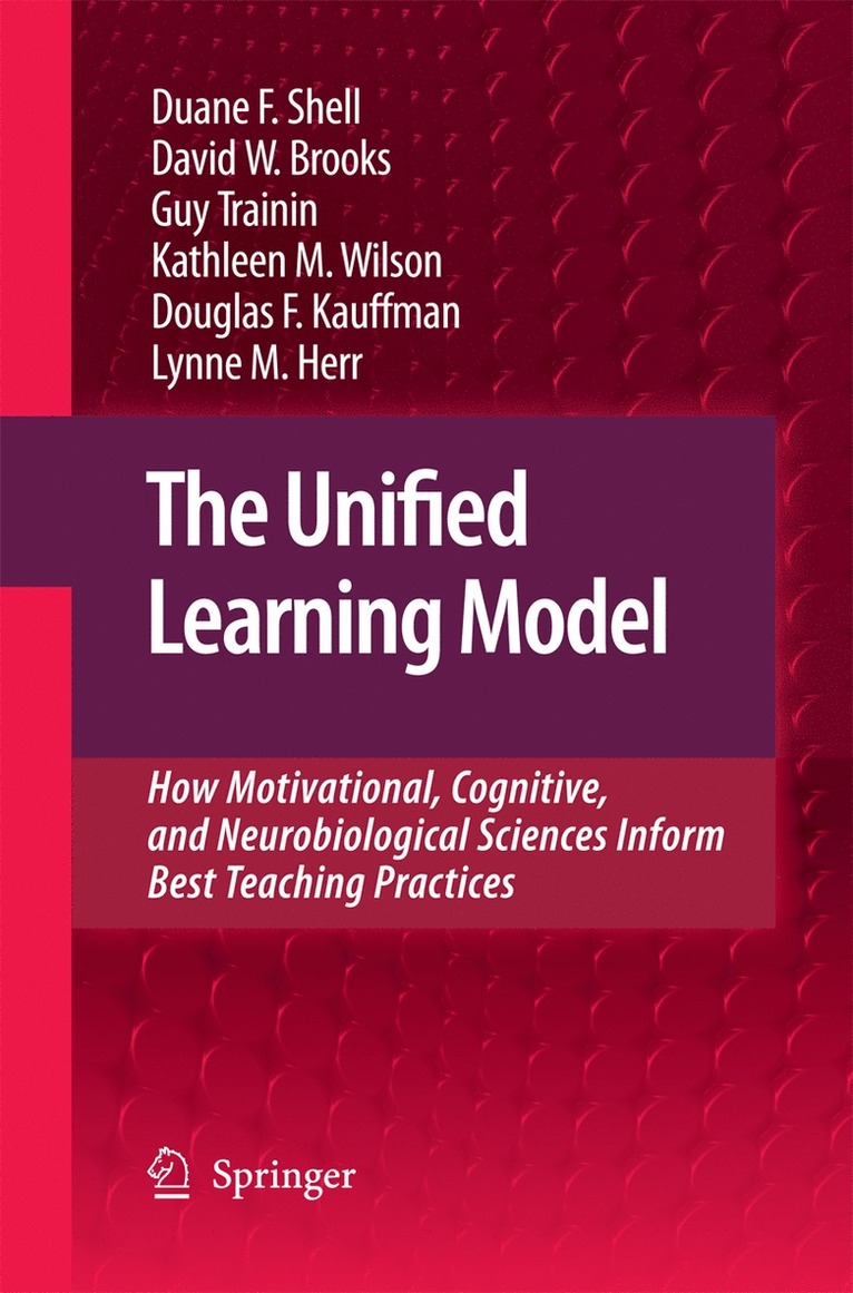 Duane F. Shell, David W. Brooks, Guy Trainin, Kathleen M. Wilson, Douglas F. Kauffman, Lynne M. Herr - Unified Learning Model, Häftad