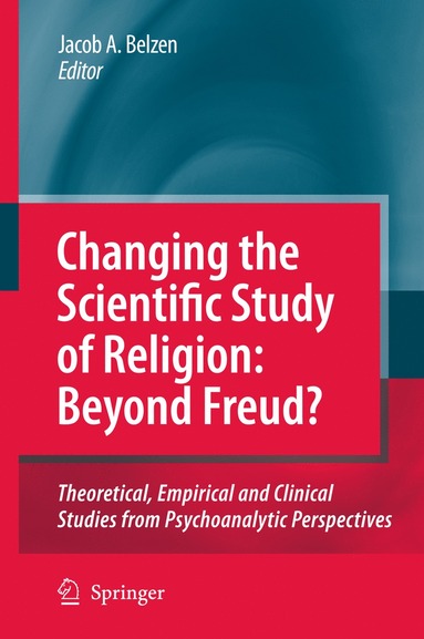 bokomslag Changing the Scientific Study of Religion: Beyond Freud?