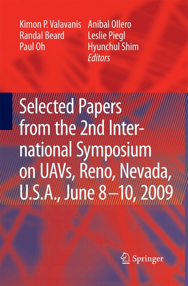 Kimon P. Valavanis, Randal Beard, Paul Oh, Aníbal Ollero, Leslie A. Piegl, Hayong Shin - Selected papers from the 2nd International Symposium on UAVs, Reno, U.S.A. June 8-10, 2009, Häftad