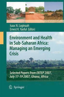 bokomslag Environment and Health in Sub-Saharan Africa: Managing an Emerging Crisis