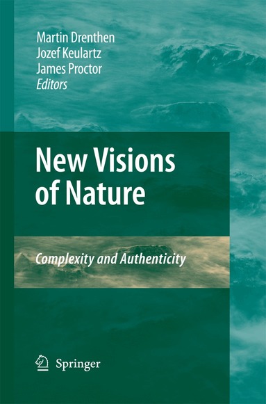 Martin A. M. Drenthen, F.W. Jozef Keulartz, James Proctor - New Visions of Nature, Häftad
