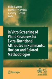 bokomslag In vitro screening of plant resources for extra-nutritional attributes in ruminants: nuclear and related methodologies