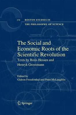 Gideon Freudenthal, Peter McLaughlin - Social and Economic Roots of the Scientific Revolution, Häftad