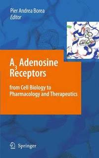 bokomslag A3 Adenosine Receptors from Cell Biology to Pharmacology and Therapeutics