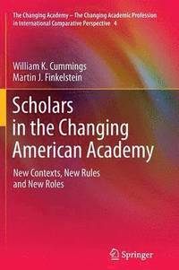 bokomslag Scholars in the Changing American Academy