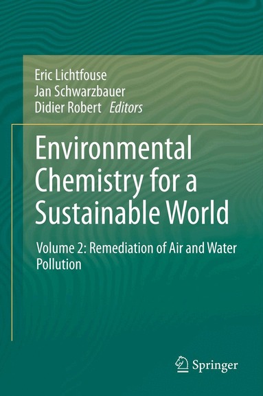 Eric Lichtfouse, Jan Schwarzbauer, Didier Robert - Environmental Chemistry for a Sustainable World, Häftad