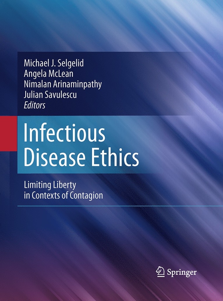 Michael J. Selgelid, Angela McLean, Nimalan Arinaminpathy, Julian Savulescu - Infectious Disease Ethics, Häftad