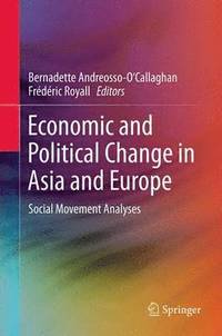 bokomslag Economic and Political Change in Asia and Europe